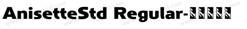 AnisetteStd Regular字体转换